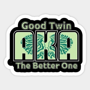 Who's the Better Twin Sticker